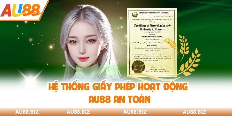Hệ thống giấy phép hoạt động AU88 an toàn
